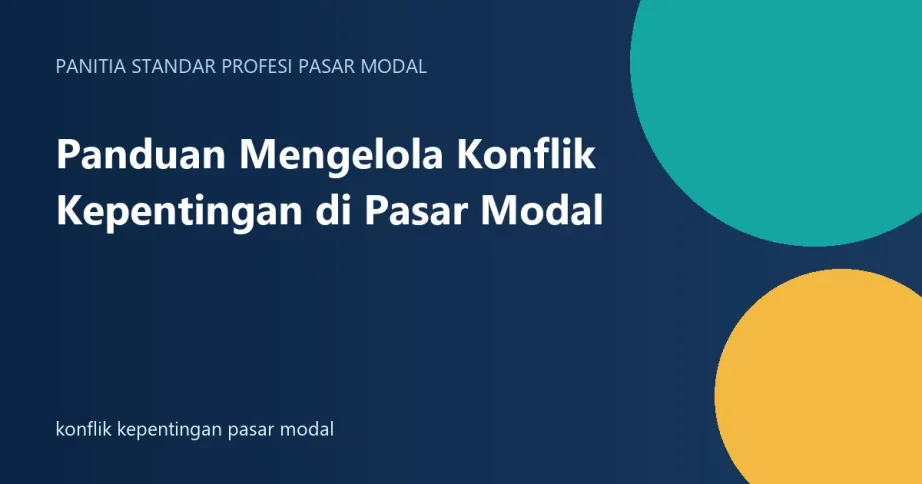 Panduan Mengelola Konflik Kepentingan di Pasar Modal konflik kepentingan pasar modal
